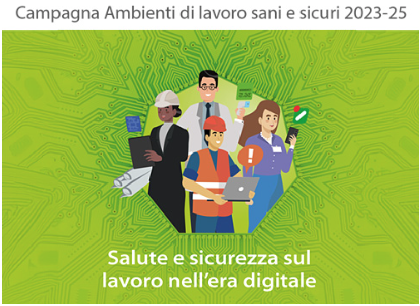 Campagna 2023-2025 “Ambienti di lavoro sani e sicuri nell’era digitale”