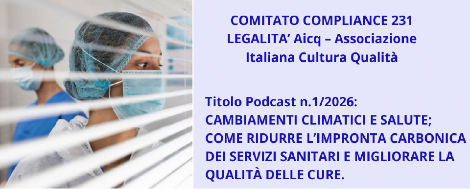 Podcast 1/2026 - Cambiamenti climatici e salute: come ridurre l'impronta carbonica dei servizi sanitari e migliorare la qualità delle cure?