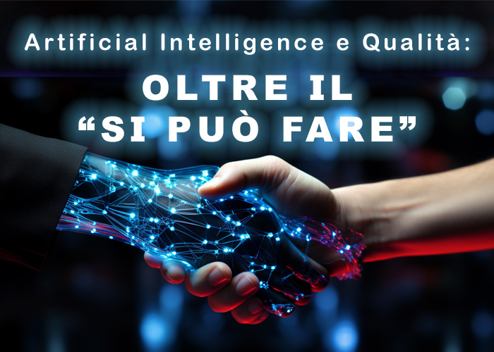 In tema di Intelligenza Artificiale e Qualità