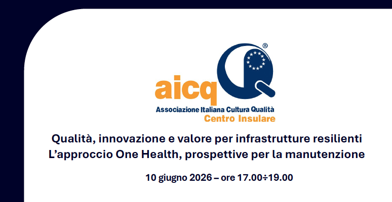 Qualità, innovazione e valore per infrastrutture resilienti L’approccio One Health, prospettive per la manutenzione